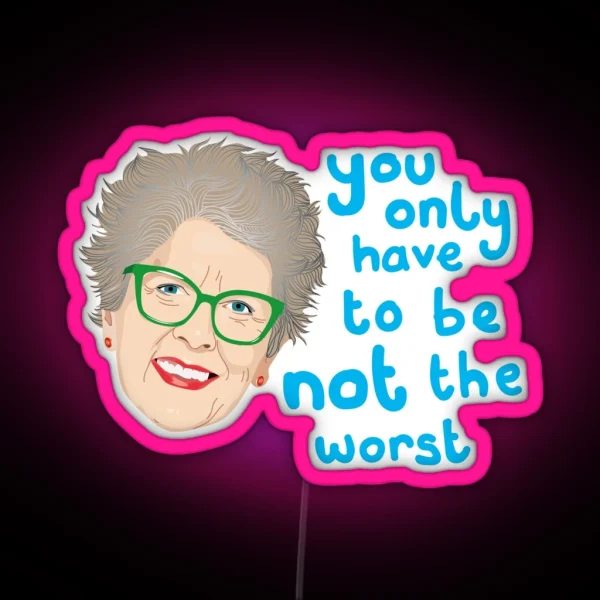 Prue Leith The Worst Star Baker Bake Off GBBO Baking RGB Neon Sign
