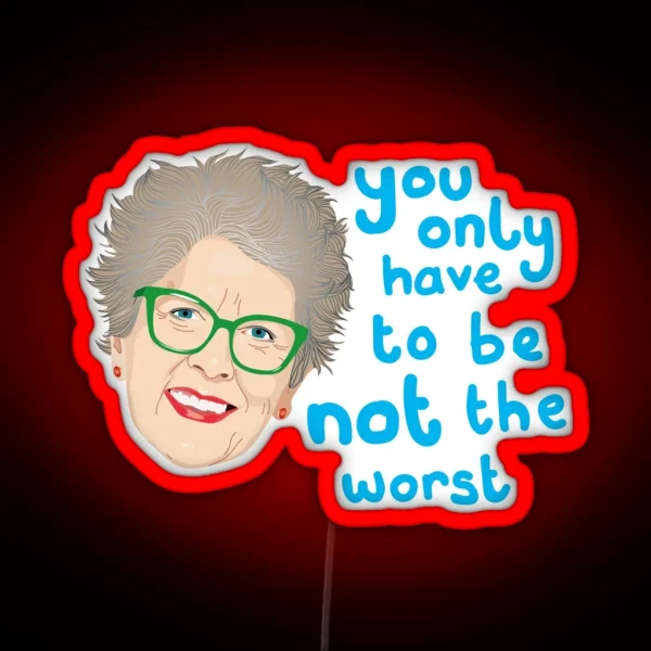 Prue Leith The Worst Star Baker Bake Off GBBO Baking RGB Neon Sign