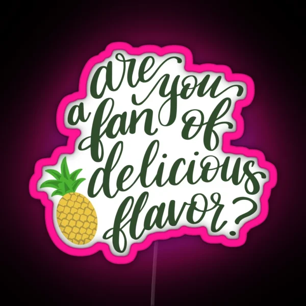 Psych Are You A Fan Of Delicious Flavor RGB Neon Sign