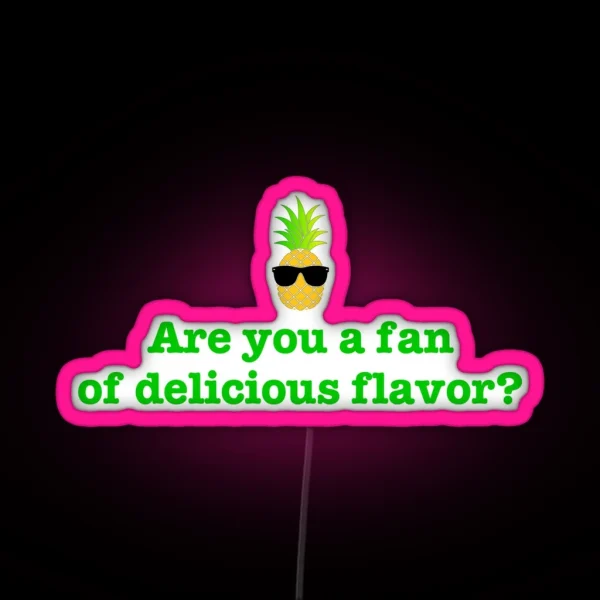 Psych Are You A Fan Of Delicious Flavor RGB Neon Sign