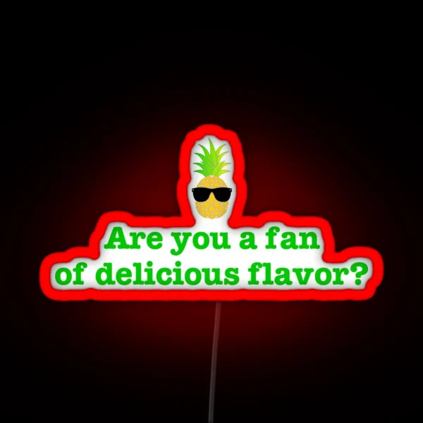 Psych Are You A Fan Of Delicious Flavor RGB Neon Sign