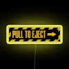 A vibrant RGB neon sign displaying 'Pull to Eject' in yellow.