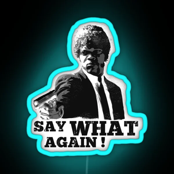 Pulp Fiction Say What Again Led RGB Neon Sign