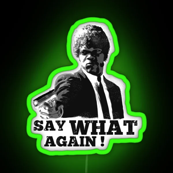 Pulp Fiction Say What Again Led RGB Neon Sign