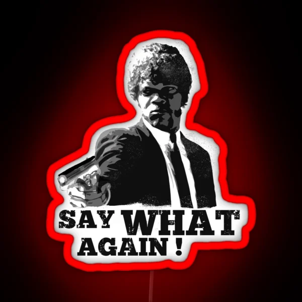 Pulp Fiction Say What Again Led RGB Neon Sign