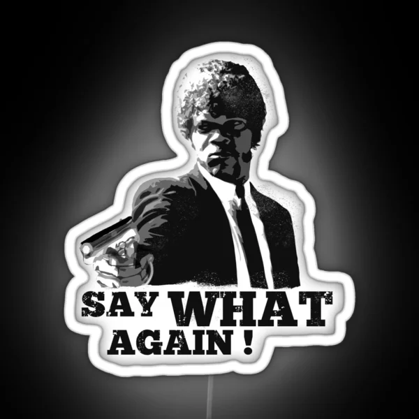 Pulp Fiction Say What Again Led RGB Neon Sign