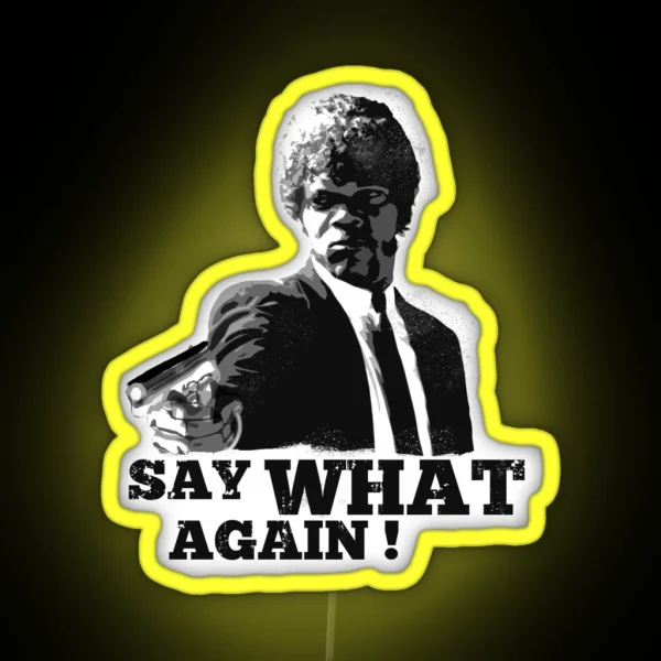 Pulp Fiction Say What Again Led RGB Neon Sign