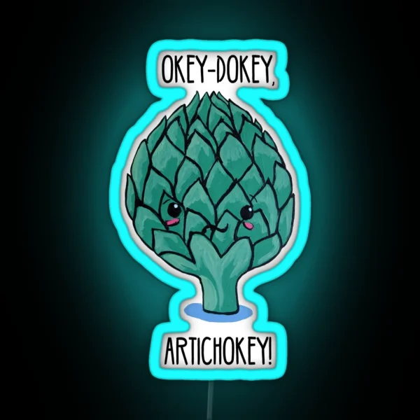 Punny Artichoke Okey Dokey Artichokey RGB Neon Sign