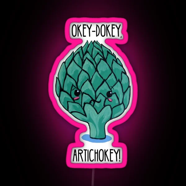 Punny Artichoke Okey Dokey Artichokey RGB Neon Sign