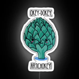 Punny Artichoke Okey Dokey Artichokey RGB Neon Sign