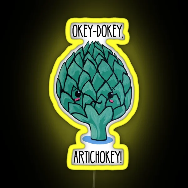 Punny Artichoke Okey Dokey Artichokey RGB Neon Sign
