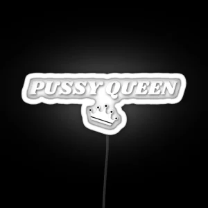 PUSSY QUEEN RGB Neon Sign