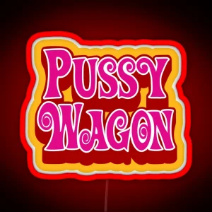 Pussywagon RGB Neon Sign