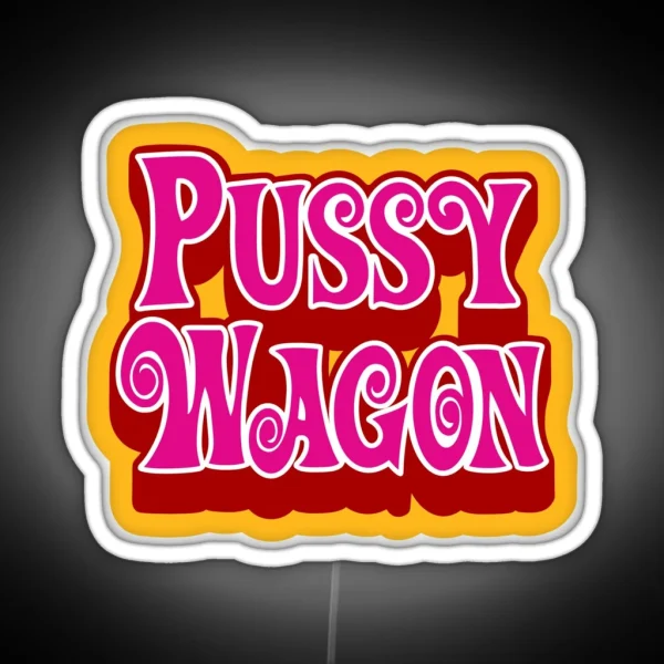 Pussywagon RGB Neon Sign