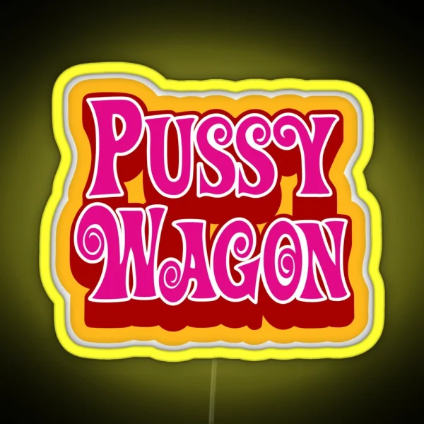 Pussywagon RGB Neon Sign
