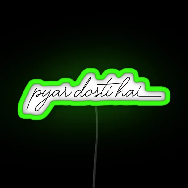 Pyar Dosti Hai Led RGB Neon Sign