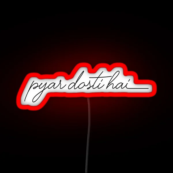 Pyar Dosti Hai Led RGB Neon Sign