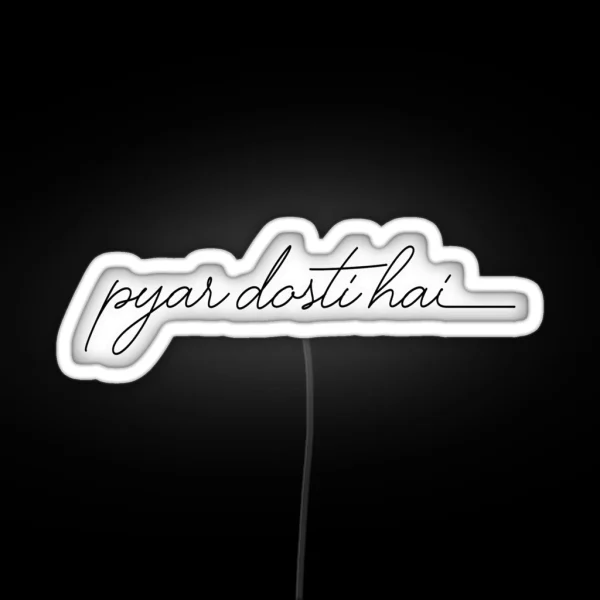 Pyar Dosti Hai Led RGB Neon Sign