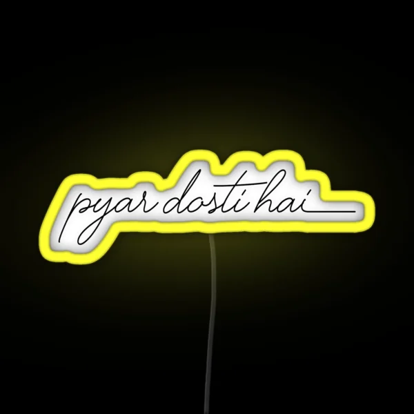 Pyar Dosti Hai Led RGB Neon Sign
