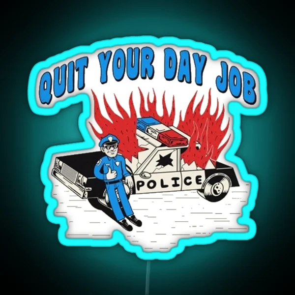 QUIT YOUR DAY JOB RGB Neon Sign