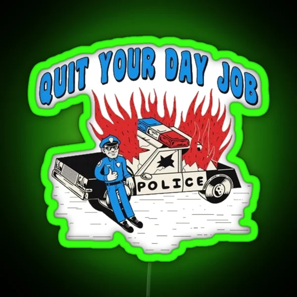 QUIT YOUR DAY JOB RGB Neon Sign