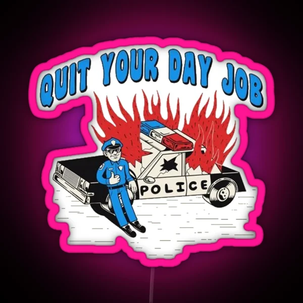 QUIT YOUR DAY JOB RGB Neon Sign