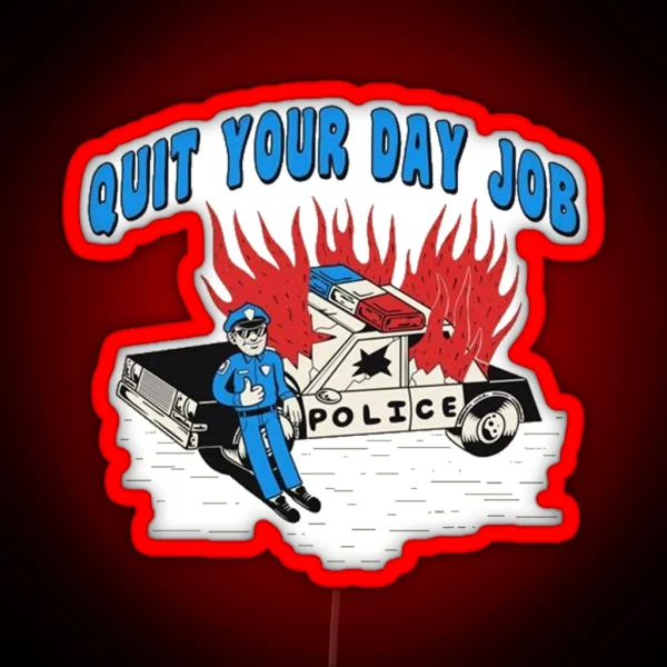 QUIT YOUR DAY JOB RGB Neon Sign