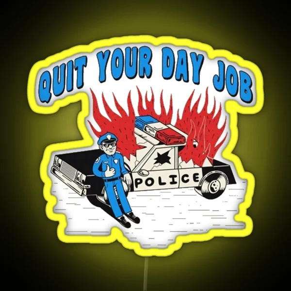 QUIT YOUR DAY JOB RGB Neon Sign