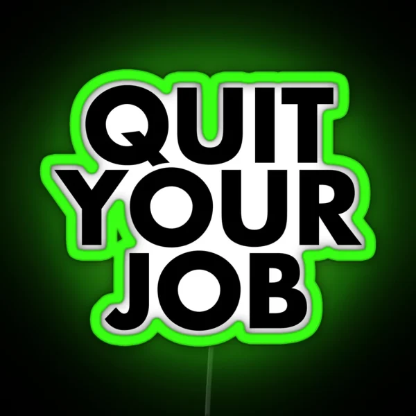 Quit Your Job RGB Neon Sign