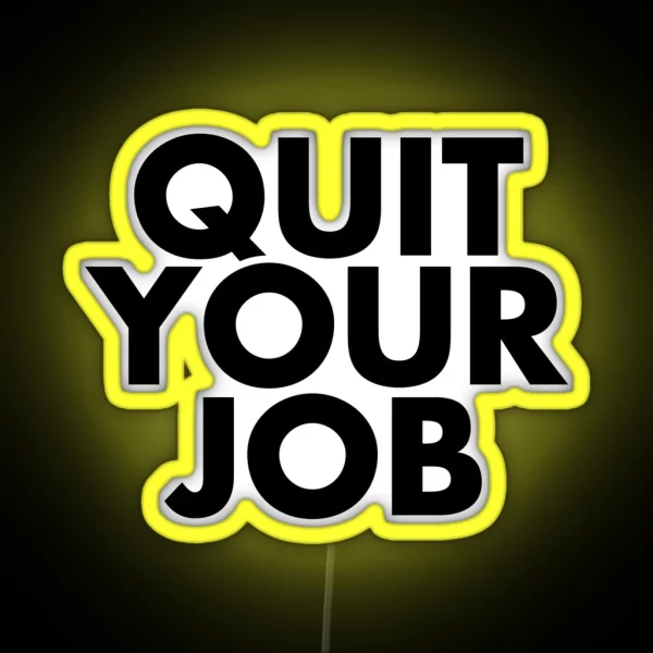 Quit Your Job RGB Neon Sign