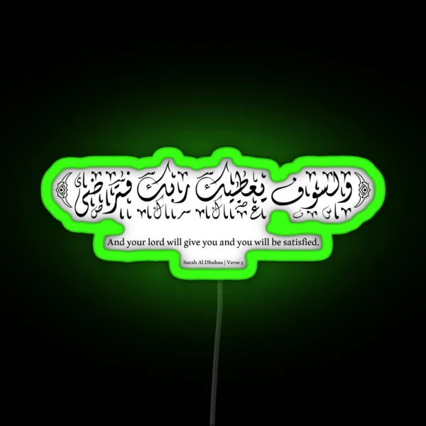 Quran Allah Will Give You And You Will Be Satisfied RGB Neon Sign