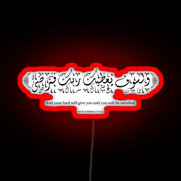 Quran Allah Will Give You And You Will Be Satisfied RGB Neon Sign