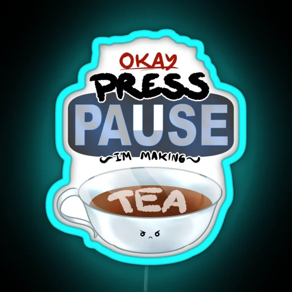Ragequit Tea Break RGB Neon Sign