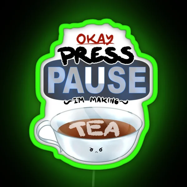 Ragequit Tea Break RGB Neon Sign