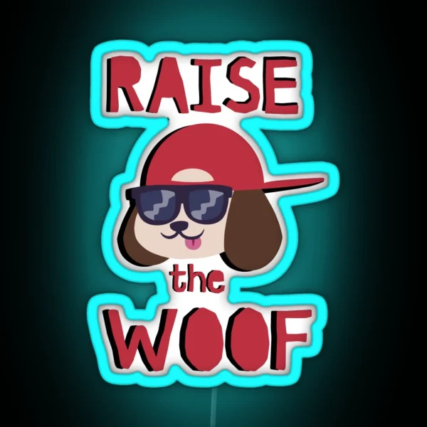 Raise The Woof RGB Neon Sign