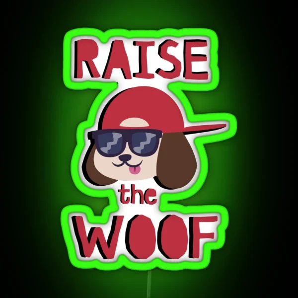Raise The Woof RGB Neon Sign