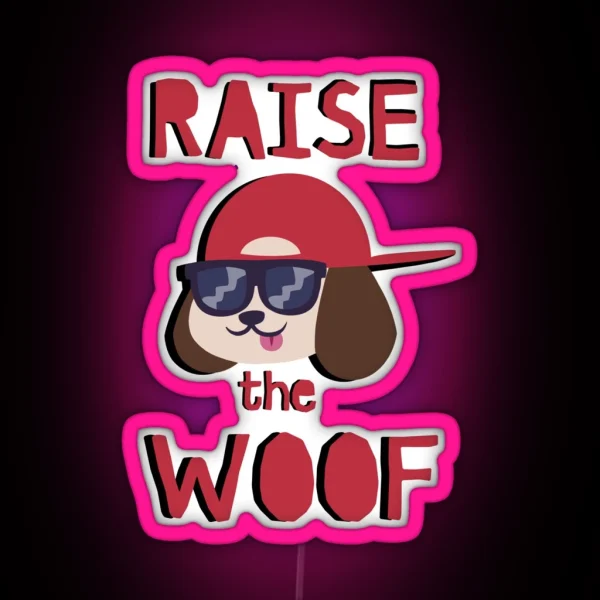 Raise The Woof RGB Neon Sign