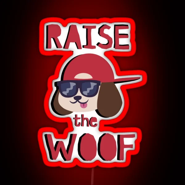 Raise The Woof RGB Neon Sign