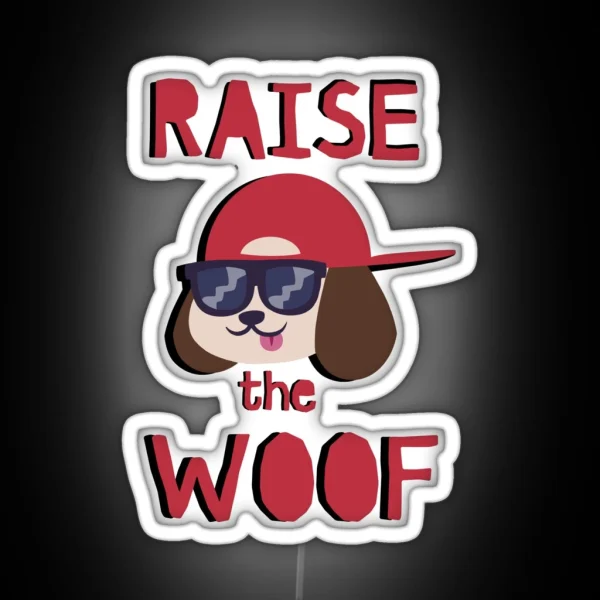 Raise The Woof RGB Neon Sign