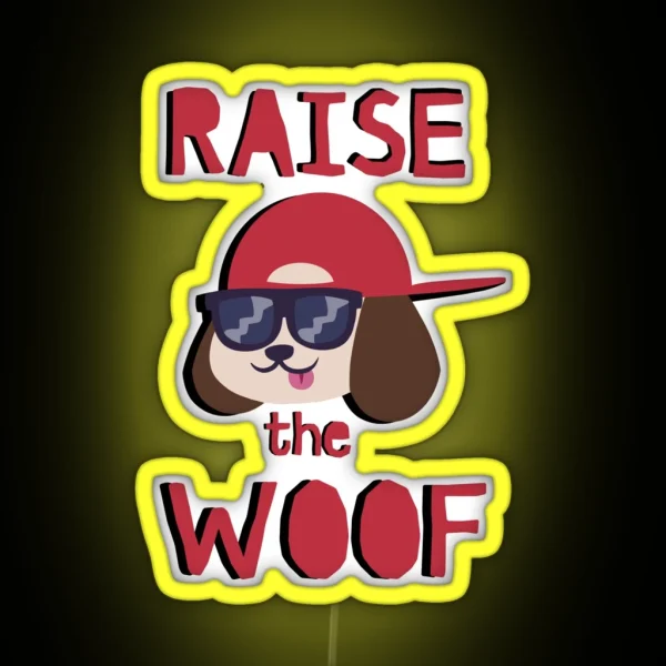Raise The Woof RGB Neon Sign