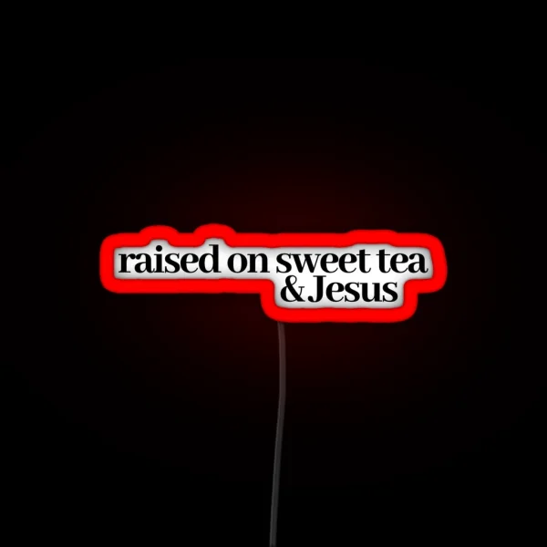 Raised On Sweet Tea And Jesus RGB Neon Sign
