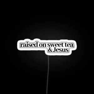 Raised On Sweet Tea And Jesus RGB Neon Sign