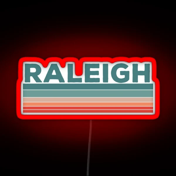 Raleigh North Carolina Retro Vintage 70s 80s Design RGB Neon Sign