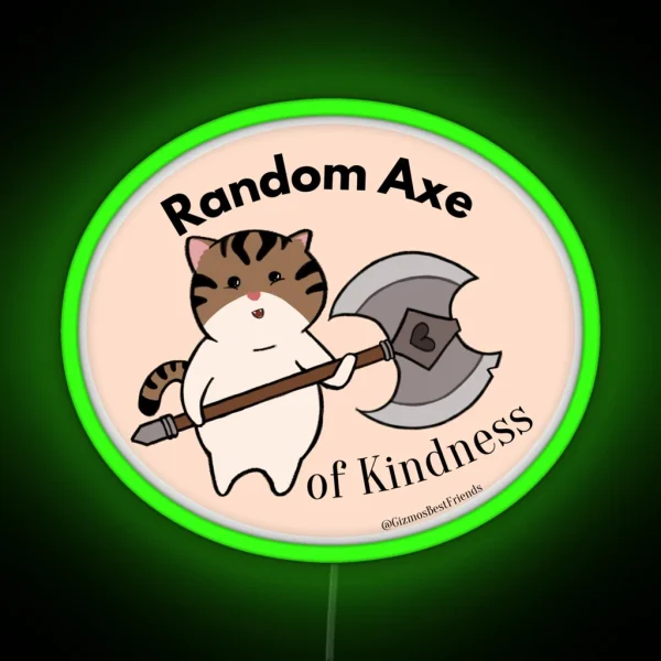 Random Axe Of Kindness RGB Neon Sign
