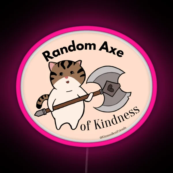 Random Axe Of Kindness RGB Neon Sign