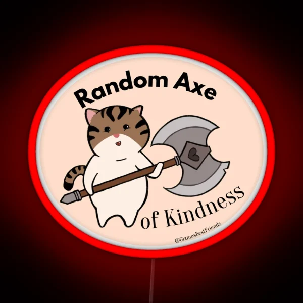 Random Axe Of Kindness RGB Neon Sign