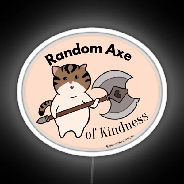Random Axe Of Kindness RGB Neon Sign