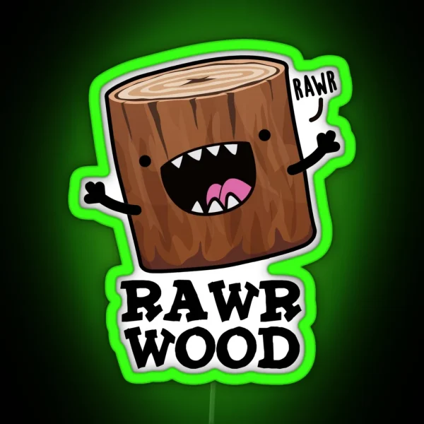 Rawr Wood Funny Nature Puns RGB Neon Sign