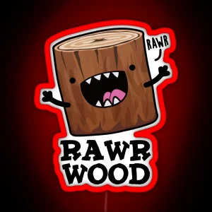 Rawr Wood Funny Nature Puns RGB Neon Sign