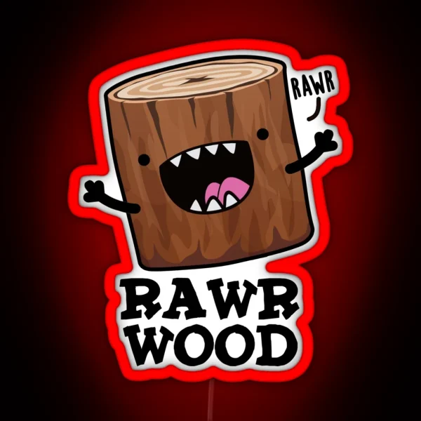 Rawr Wood Funny Nature Puns RGB Neon Sign